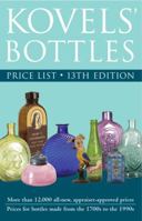 Kovels' Bottles Price List, 13th edition (Kovel's Bottles Price List) 1400047307 Book Cover