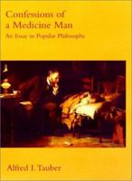Confessions of a Medicine Man: An Essay in Popular Philosophy (Bradford Books) 0262700727 Book Cover
