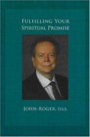 Fulfilling Your Spiritual Promise 1893020177 Book Cover