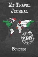 My Travel Journal Burundi: 6x9 Travel Notebook or Diary with prompts, Checklists and Bucketlists perfect gift for your Trip to Burundi for every Traveler 1674293070 Book Cover