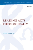 Reading Acts Theologically 0567702863 Book Cover