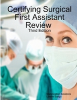 Certifying Surgical First Assistant Review 3 1312730757 Book Cover
