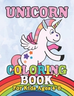 Unicorn Coloring Book: for Kids Ages 4-8 1694463125 Book Cover