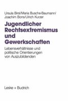 Jugenglishdlicher Rechtsextremismus Und Gewerkschaftenglish 3810013447 Book Cover