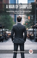 A Man of Samples Something About The Men He Met "On The Road" 9363055558 Book Cover