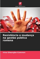 Resistência e mudança na gestão pública romena (Portuguese Edition) 6208262585 Book Cover