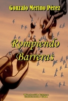Rompiendo Barreras (Spanish Edition) 1458383253 Book Cover