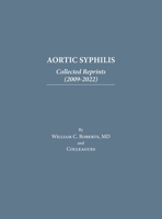 Aortic Syphilis: Collected Reprints (2009-2022): Collected Reprints (1977-2019) B0BPF64VYL Book Cover