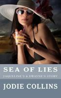 SEA OF LIES: JACQUELINE & DWAYNE'S STORY 1530301033 Book Cover