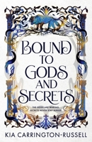 Bound to Gods and Secrets 1763784169 Book Cover
