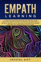 EMPATH LEARNING: A Complete Emotional Healing and Survival Guide for Highly Sensitive People to Reveal the Dark Mystic Secrets, Improve Skills and ... Energy Vampires and Overcoming Psychic Exams 1650603851 Book Cover