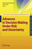 Advances In Decision Making Under Risk And Uncertainty (Theory And Decision Library C) 3540684360 Book Cover