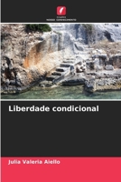 Liberdade condicional (Portuguese Edition) 6206565920 Book Cover