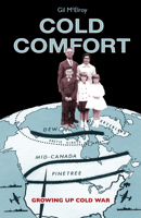 Cold Comfort: Growing Up Cold War 0889226849 Book Cover
