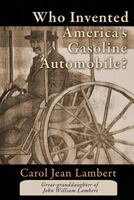 Who Invented America's Gasoline Automobile? 1939166292 Book Cover