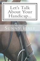 Let's Talk About Your Handicap: How to improve your Handicap in the sport of Polo 0692591427 Book Cover