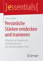 Persönliche Stärken Entdecken Und Trainieren: Hinweise Zur Anwendung Und Interpretation Des Charakterstärken-Tests 3658162864 Book Cover