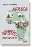 Africa Against The Clock On A Motorcycle 1894508270 Book Cover