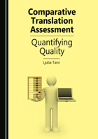 Comparative Translation Assessment: Quantifying Quality 1036464741 Book Cover
