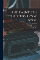 The Twentieth Century Cook Book (Classic Reprint) 1014095638 Book Cover