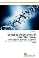 Epigenetic biomarkers in colorectal cancer 3838114647 Book Cover