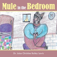 Mule in the Bedroom 1956696512 Book Cover