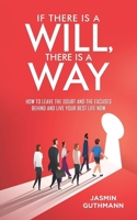 If There Is a Will, There Is a Way 1035879395 Book Cover