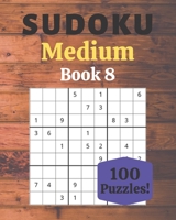 Sudoku Medium Book 8: 100 Sudoku for Adults | Large Print | Medium Difficulty | Solutions at the End | 8'' x 10'' B086FV2P81 Book Cover