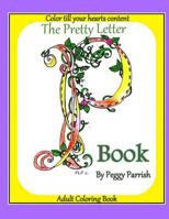 The Pretty Letter P Coloring Book 153770950X Book Cover