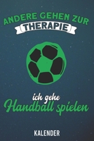 Kalender: 2020 A5 1 Woche 2 Seiten - 110 Seiten - Andere gehen zur Therapie Handball 1655696556 Book Cover