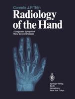 Radiology of the Hand: A Diagnostic Synopsis of Many General Diseases 3642509681 Book Cover