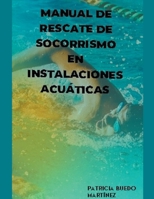 Manual de rescate de socorrismo en instalaciones acúaticas (Sports) B0BPY3RVFX Book Cover