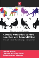 Adesão terapêutica dos doentes em hemodiálise: Uma visão a partir dos factores que a condicionam (Portuguese Edition) B0CKL1D15L Book Cover