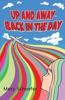 Up and Away - Back in the Day 1642377406 Book Cover