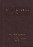 United States Code: 2006, Volume 7, Title 12, Banks and Banking, Section 1751 to End to Title 15, Commerce and Trade, Section 1 to 79z6 0160800021 Book Cover