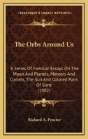 The Orbs Around Us 1014411211 Book Cover