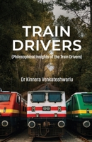 TRAIN DRIVERS: (Philosophical Insights of the Train Drivers) B0FHHM731C Book Cover