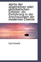 Abriss Der Allgemeinen Oder Physikalischen Chemie: ALS Einf�hrung in Die Anschauungen Der Modernen C 0526138513 Book Cover