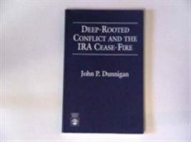 Deep-Rooted Conflict and the IRA Cease-Fire 0819199680 Book Cover