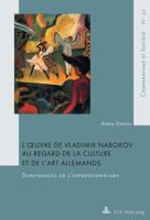 L'Oeuvre de Vladimir Nabokov Au Regard de la Culture Et de l'Art Allemands: Survivances de l'Expressionnisme 2875743449 Book Cover