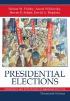 Presidential Elections: Strategies and Structures of American Politics (Presidential Elections) 1566430291 Book Cover