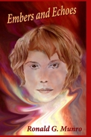 Embers and Echoes 1511411813 Book Cover
