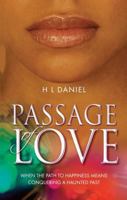 Passage of Love: When the path to happiness means conquering a haunted past 1861511361 Book Cover