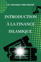 INTRODUCTION A LA FINANCE ISLAMIQUE (French Edition) 191791640X Book Cover