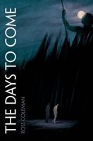 The Days to Come B0C47YRYQM Book Cover