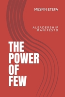THE POWER OF FEW: A L E A D E R S H I P M A N I F E S T O B0GV3SDGKH Book Cover