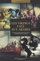 Les Vikings face aux Arabes: Quand les musulmans envoyaient les Normands au Valhalla (French Edition) B0B1J44FF7 Book Cover