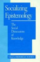 Socializing Epistemology 0847679594 Book Cover