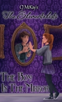 CJ McKay's The Elementalists: The Boy In The Mirror (The Elementalists: The Seven Elements) B0C87F9G1J Book Cover