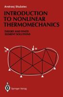 Introduction to Nonlinear Thermomechanics: Theory and Finite-Element Solutions 144711907X Book Cover